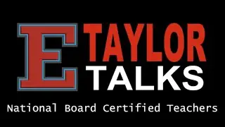Taylor Talks -National Board Certified Teachers