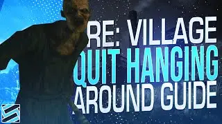 Resident Evil 8: Village - Quit Hanging Around Achievement Guide