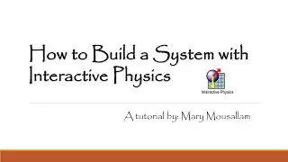 Building a System with Interactive Physics