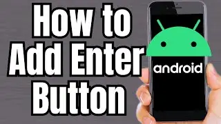 How to Add Enter Button in Android Keyboard
