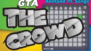GTA The Crowd - Beatpad PC Songs ( TEASER )