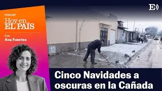 ¿Por qué llevan CINCO AÑOS sin LUZ en la CAÑADA REAL? | Podcast HOY EN EL PAÍS