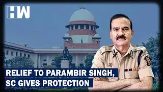 Relief to Parambir Singh, SC grants interim protection in extortion case