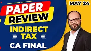 CA Final IDT Paper Review 24 | CA Final May 24 IDT Paper Review | CA Final May 24 IDT Paper Analysis