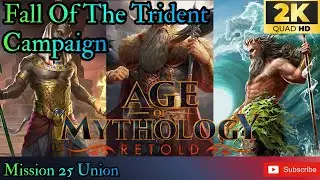 AOM Retold Fall Of The Trident Campaign Mission 25 Union (UHD) 60FPS