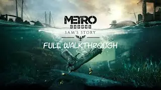 Metro Exodus - Sam's Story (DLC) | Longplay Walkthrough