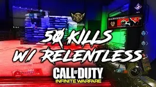*SOLO* 50 KILLS w/ RELENTLESS IN INFINITE WARFARE BETA!!