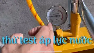 Thử test &aacute;p lực nước nh&agrave; d&acirc;n