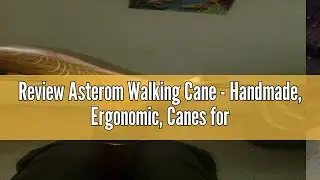 Review Asterom Walking Cane - Handmade, Ergonomic, Canes for Men - Wooden Walking Sticks for Seniors
