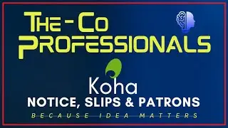 Koha Tools Module - Notice Slips and Patrons | The CoProfessionals | Koha Tutorials