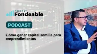 Así se consigue CAPITAL SEMILLA para emprendimientos 🚀