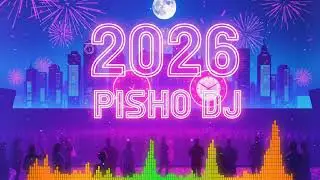 pisho Dj: Midnight to 2026 Dj