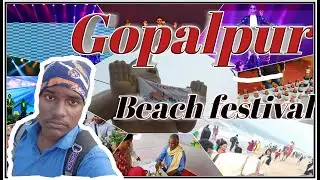 Gopalpur beach festival 2019 | Beach festival.. [Unique Srinivas] (ep-1)