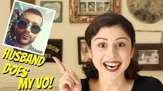 MY HUSBAND DOES MY VOICEOVER!!!
