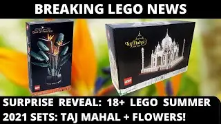Surprise Reveal of Summer 2021 Lego 18+ Sets! Taj Mahal + Bird of Paradise Flower Collection