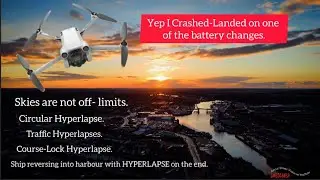 DRONE CRASHES - Hyperlapses - Timelapses, Lighttrails And BIG SHIP Reversing into the harbour.