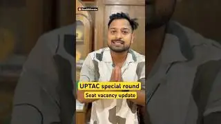 UPTAC special round Seat vacancy 🤯Special round Schedule #uptac#aktu#mjksir