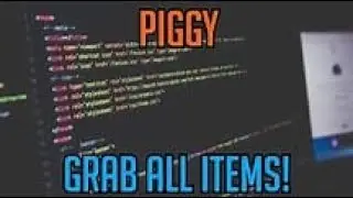 Piggy Script   To Get All Item
