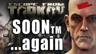 Tarkov Patch 12.7 Officially Delayed - Escape from Tarkov News