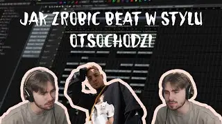 JAK ZROBIĆ BEAT W STYLU OTSOCHODZI!!!!