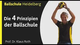 Ballschule Heidelberg erkl&auml;rt: Die 4 Prinzipien des Konzepts