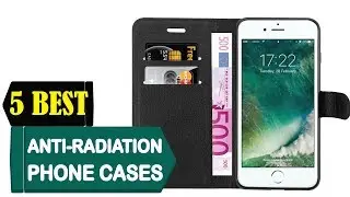 5 Best Anti-Radiation Phone Cases 2024 | Best Anti-Radiation Phone Cases Reviews | Top 5 Phone Cases
