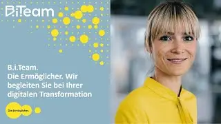 B.i.Team. Die Erm&ouml;glicher. Wir begleiten Sie bei Ihrer digitalen Transformation