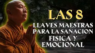 LAS 8 LLAVES MAESTRAS PARA LA SANACION FISICA Y EMOCIONAL