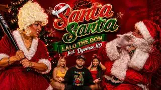 Lalo The Don - Santa Santa featuring Dyverse KO (Official Video)