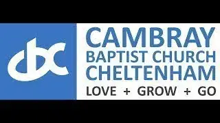 Cambray Baptist Church Morning Service - 11th January  2026