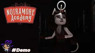 Noiramore Academy Demo (no commentary)