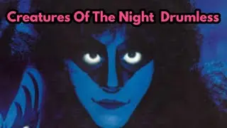 Creatures Of The Night Drumless #kiss 