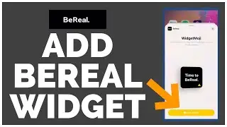 How to Add a BeReal Widget on iPhone? Add BeReal Widget iPhone 2022