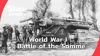 WORLD WAR I : The secret of the Somme | SLICE EXPERTS