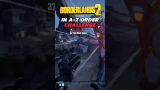 Borderlands 2 A-Z Challenge Was Difficult #gaming #shorts #borderlands #borderlands2 #bl2 #challenge