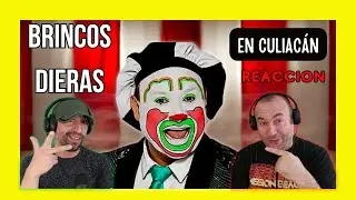 🇲🇽 Españoles reaccion a Brincos Dieras en Culiacán: Reacción al payaso más polémico de México 🇪🇸.