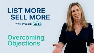 Overcoming Seller Objections - Maximise Property Value with Pre-Sale Improvement Solutions