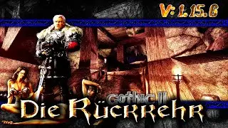 Die R&uuml;ckkehr 1.15.6 [Gothic2] - 18 - Die alte Mine ist NICHT EINGEST&Uuml;RZT ???