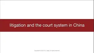 litigation and the court system in China