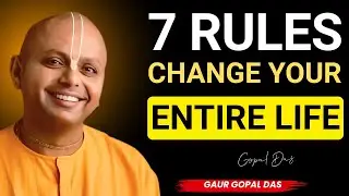 These 7 Rules Can Change Your Entire Life | Guar Gopal Das