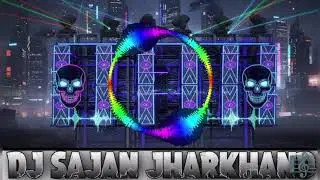DJ Sarzan Jharkhand king DJ competition song 2026