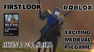 ЭПИЧЕСКАЯ СРЕДНЕВЕКОВАЯ PvE-ИГРА! Первый взгляд на Men At Arms в Roblox