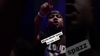Murda Mook spazz vs Lux