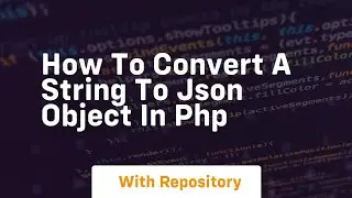 how to convert a string to json object in php