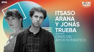Fxck! La Fama T2x04 | Entrevista con Jonás Trueba y Itsaso Arana | Crisis del Amor Romántico