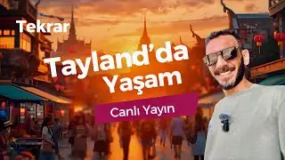 Fatih Kunak-Tayland Yaşam Rehberi kanalı canlı yayında