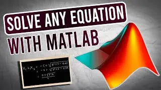 Learn to Solve Any Equation with MATLAB