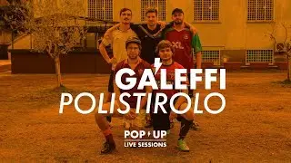 Galeffi - Polistirolo | POP UP LIVE SESSIONS