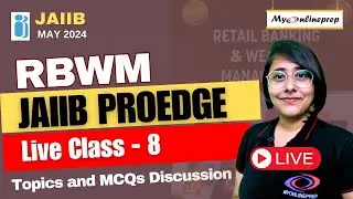 JAIIB RBWM ProEdge Live Class - 8 | Chapters 11 | Topics & Important MCQs Discussion