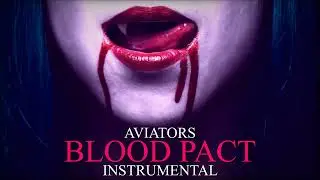 Aviators - Blood Pact (Instrumental | Synth Pop)